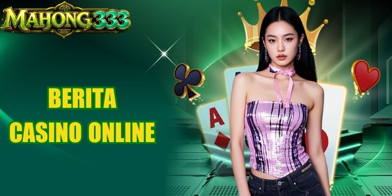 Berita Casino Online